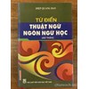 Từ điển thuật ngữ Ngôn ngữ học (Sơ thảo)