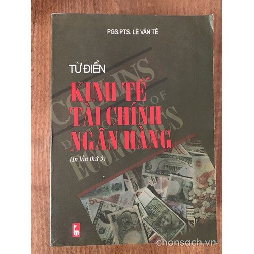 Từ điển Kinh tế- Tài chính- Ngân hàng 