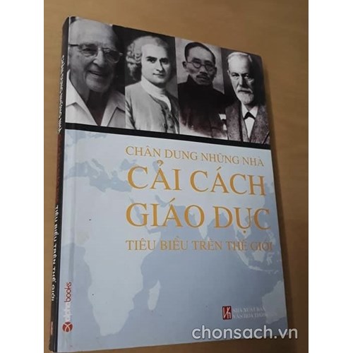Chân dung những nhà cải cách giáo dục tiêu biểu trên thế giới (chờ cập nhật)