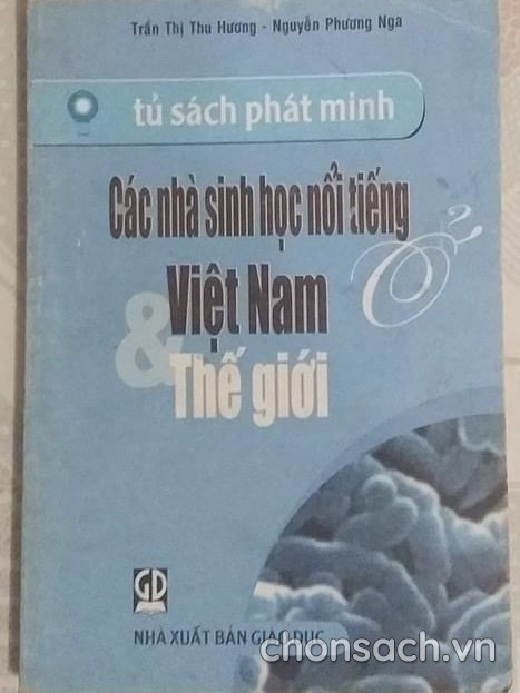 Các nhà sinh học nổi tiếng ở Việt Nam và thế giới (chờ cập nhật)