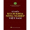Từ điển bách bách khoa Nông nghiệp Việt Nam