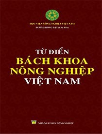 Từ điển bách bách khoa Nông nghiệp Việt Nam