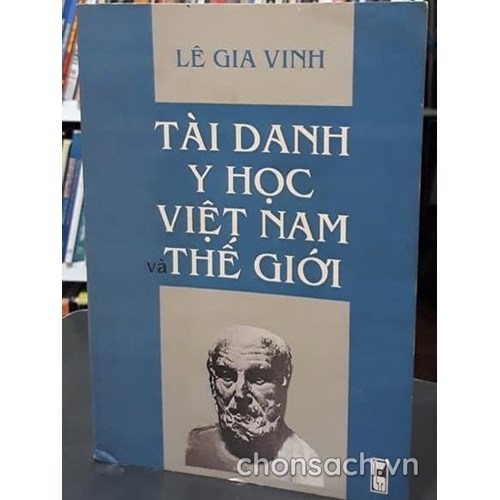 Tài danh y học Việt Nam và thế giới 