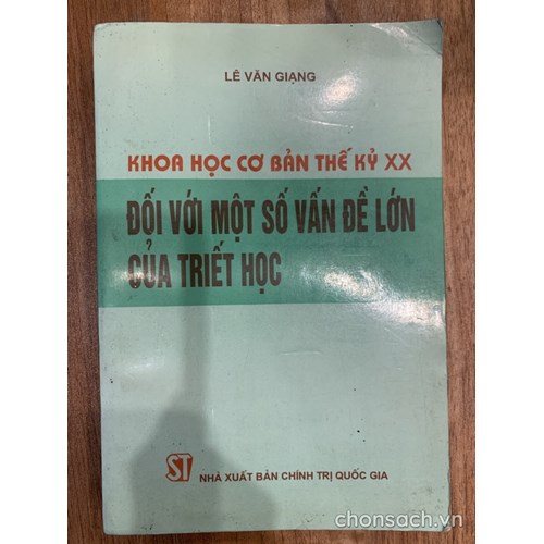 Khoa học cơ bản thế kỷ XX đối với một số vấn đề lớn của triết học 