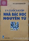 I.V.CUỐCSATỐP nhà bác học nguyên tử