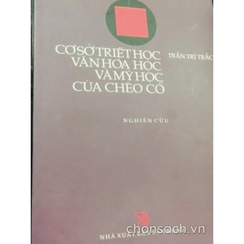 Cơ sở triết học, văn hoá học và mĩ học của chèo cổ 