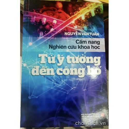 Cẩm nang nghiên cứu khoa học: từ ý tưởng đến công bố 