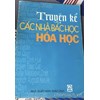 Truyện kể các nhà bác học hoá học 