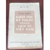 Tìm hiểu khoa học kỹ thuật trong lịch sử Việt Nam 