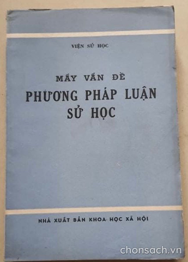 Mấy vấn đề về phương pháp luận sử học 