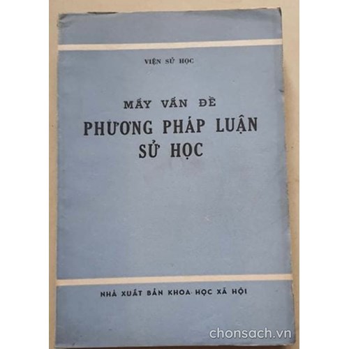 Mấy vấn đề về phương pháp luận sử học 
