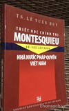 Triết học chính trị Montesqieu với việc xây dựng nhà nước pháp quyền Việt Nam