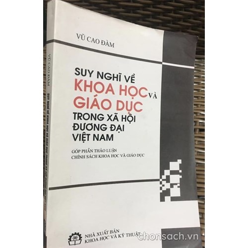 Suy nghĩ về khoa học và giáo dục trong xã hội đương đại Việt Nam