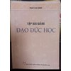 Tập bài giảng Đạo đức học 