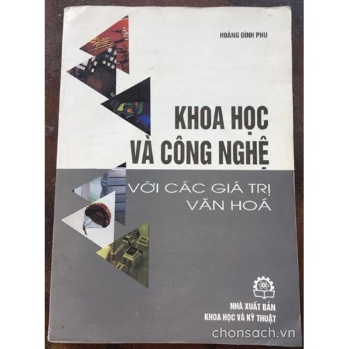 Khoa học và công nghệ với các giá trị văn hoá 