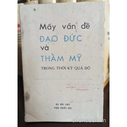 Mấy vấn đề Đạo đức và Thẩm mỹ trong thời kỳ quá độ 