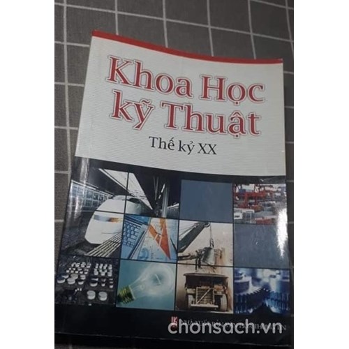 Khoa học kỹ thuật thế kỷ XX 