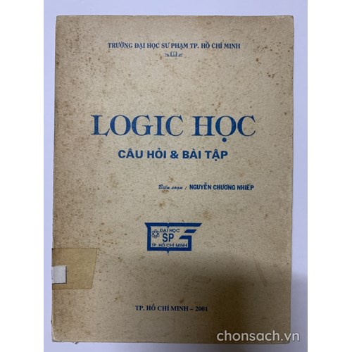 Logic học- câu hỏi và bài tập (ĐH Sư phạm TP.HCM)