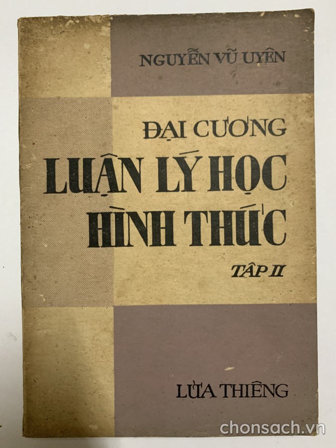 Đại cương luận lý học hình thức - luận lý toán học (tập 2)
