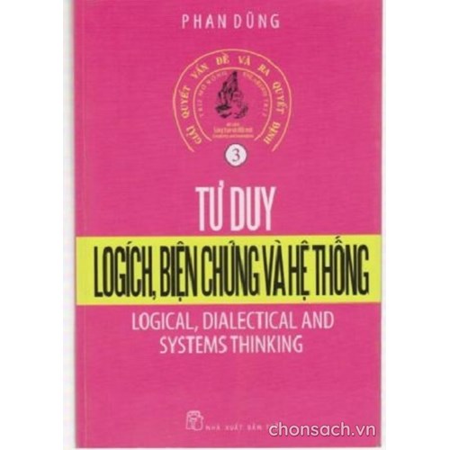 Tư duy logic, biện chứng và hệ thống 