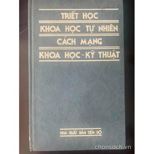 Triết học- Khoa học tự nhiên-Cách mạng khoa học kỹ thuật 