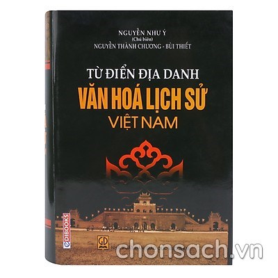 Từ điển Địa danh văn hoá lịch sử Việt Nam 