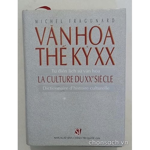 Văn hoá thế kỷ XX-Từ điển Lịch sử văn hoá 