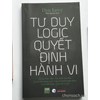 Tư duy logic quyết định hành vi