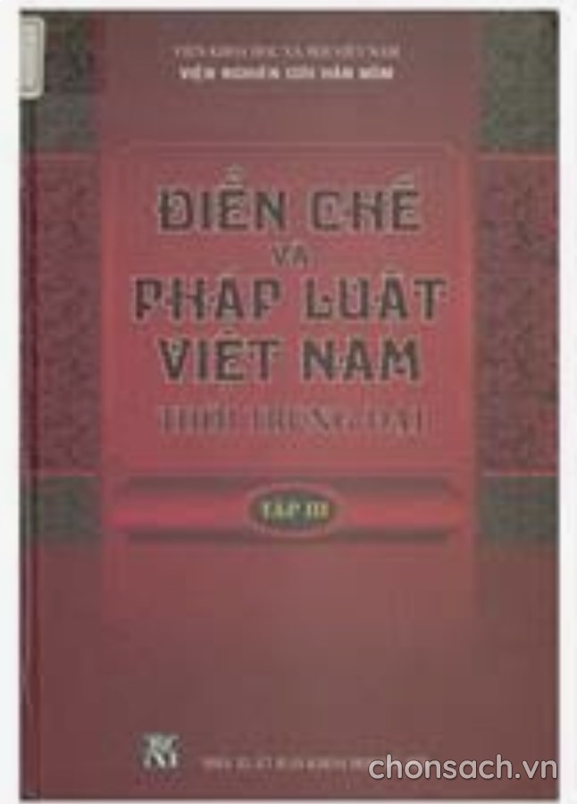 Điển Chế Và Pháp Luật Việt Nam Thời Trung Đại ( Bộ 3 Cuốn)