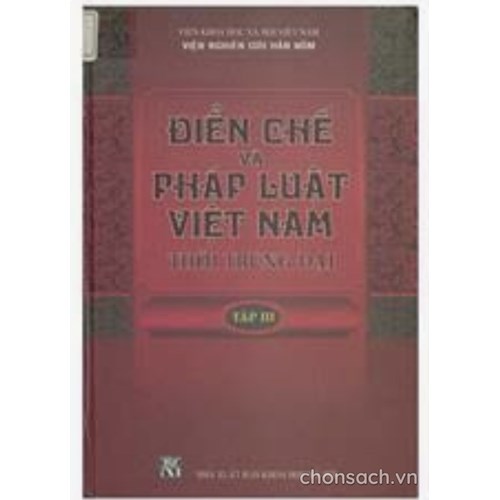 Điển Chế Và Pháp Luật Việt Nam Thời Trung Đại ( Bộ 3 Cuốn)