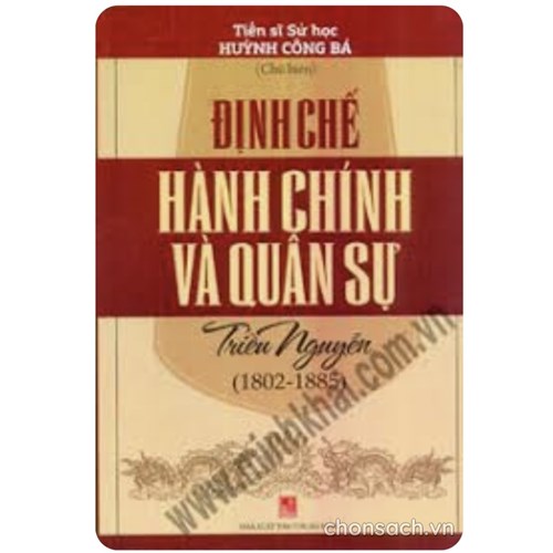 Định chế hành chính và quân sự Triều Nguyễn 