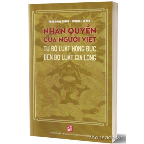 Nhân Quyền Của Người Việt - Từ Bộ Luật Hồng Đức Đến Bộ Luật Gia Long