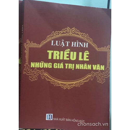 Luật hình Triều Lê - Những giá trị nhân văn 