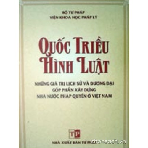 Quốc Triều hình luật - Những giá trị lịch sử và đương đại góp phần xây dựng NNPQ ở VN