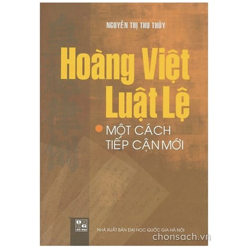 Hoàng Việt luật lệ - Một cách nhìn mới 