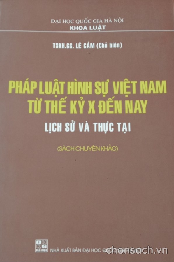 Pháp luật hình sự Việt Nam từ thế kỷ X đến nay – Lịch sử và thực tại
