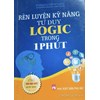 Rèn luyện kỹ năng tư duy logic trong 1 phút 