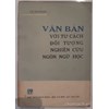 Văn bản với tư cách là đối tượng nghiên cứu ngôn ngữ học 