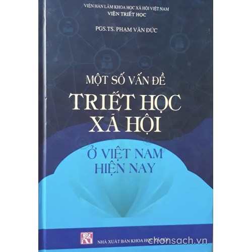 Một số vấn đề triết học xã hội ở Việt Nam hiện nay 